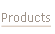 Products.